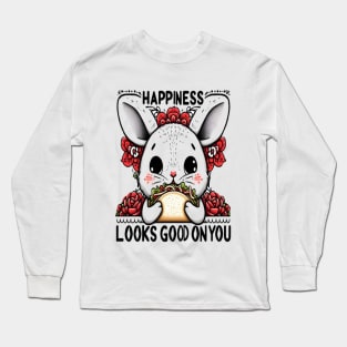 Happy Rabbit happiness looks good on you Long Sleeve T-Shirt